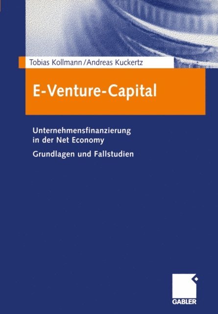 Andreas Kuckertz, Tobias Kollmann - E-Venture-Capital, E-bok