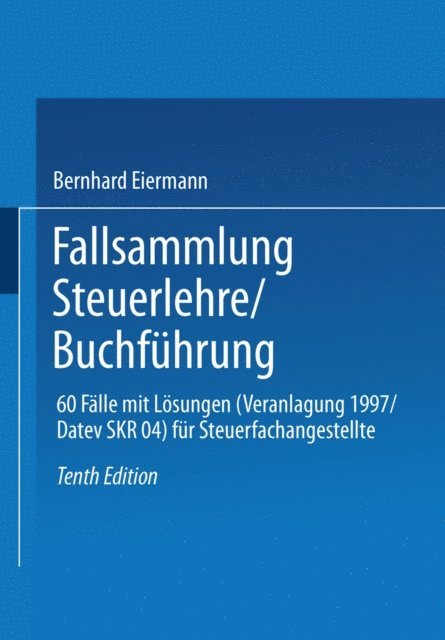 Bernhard Eiermann - Fallsammlung Steuerlehre/Buchführung, E-bok