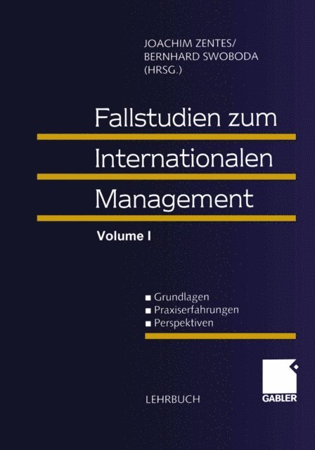 Bernhard Swoboda, Joachim Zentes - Fallstudien zum Internationalen Management, E-bok