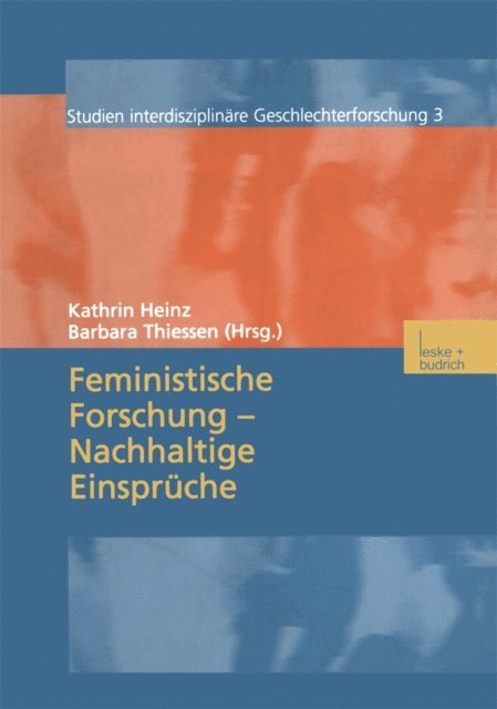 Barbara Thiessen, Kathrin Heinz - Feministische Forschung — Nachhaltige Einsprüche, E-bok