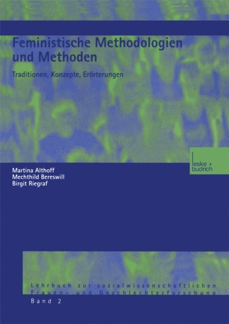 Birgit Riegraf, Mechthild Bereswill, Martina Althoff - Feministische Methodologien und Methoden, E-bok