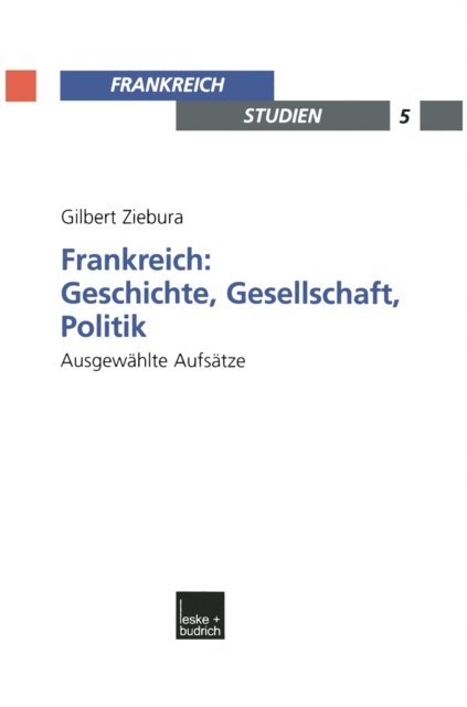 Gilbert Ziebura, Adolf Kimmel - Frankreich: Geschichte, Gesellschaft, Politik, E-bok