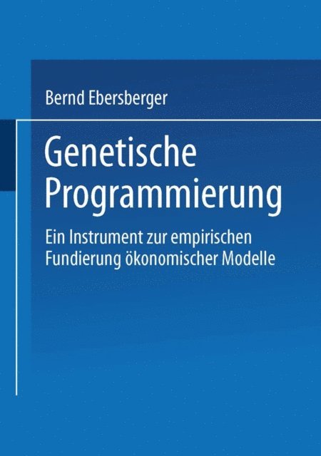 Bernd Ebersberger - Genetische Programmierung, E-bok