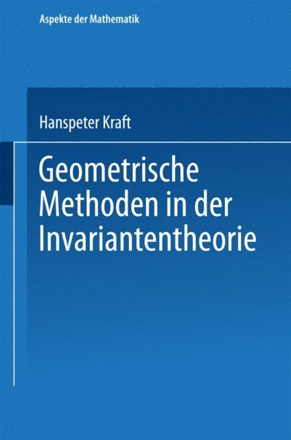 Hanspeter Kraft - Geometrische Methoden in der Invariantentheorie, E-bok