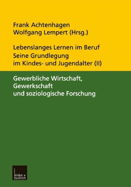 Wolfgang Lempert, Frank Achtenhagen - Lebenslanges Lernen im Beruf — seine Grundlegung im Kindes- und Jugendalter, E-bok