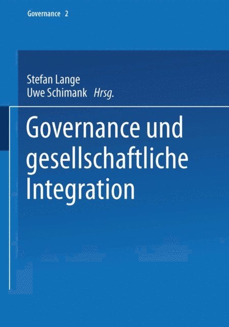 Uwe Schimank, Stefan Lange - Governance und gesellschaftliche Integration, E-bok