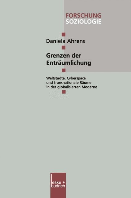 Daniela Ahrens - Grenzen der Enträumlichung, E-bok