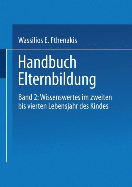 Michael von Block, Martina Eckert, Wassilios E. Fthenakis - Handbuch Elternbildung, E-bok