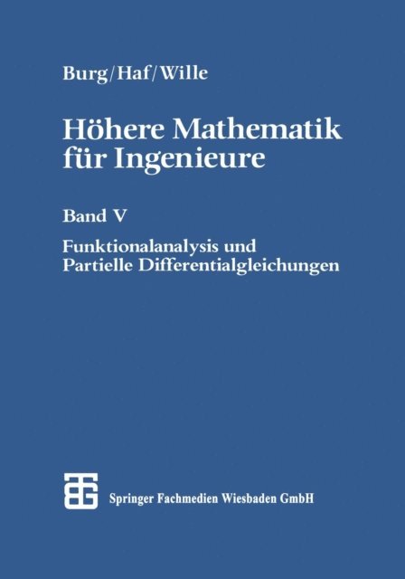 Friedrich Wille, Herbert Haf, Klemens Burg - Höhere Mathematik für Ingenieure, E-bok