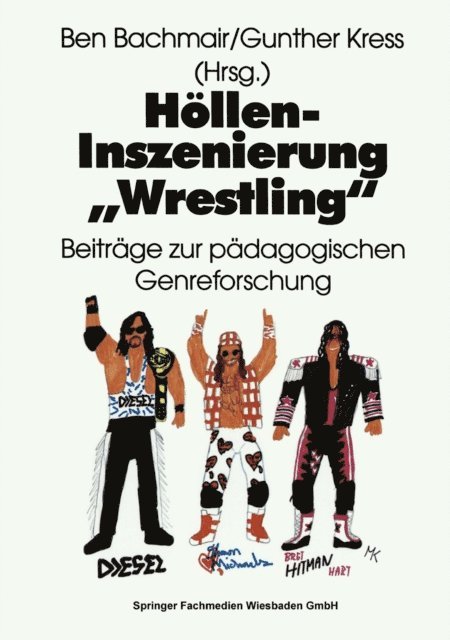 Gunther Kress, Ben Bachmair - Höllen-Inszenierung „Wrestling“, E-bok