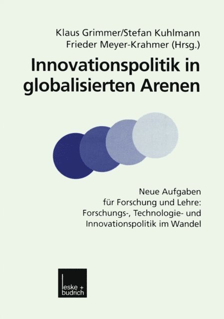 Frieder Meyer-Krahmer, Stefan Kuhlmann, Klaus Grimmer - Innovationspolitik in globalisierten Arenen, E-bok