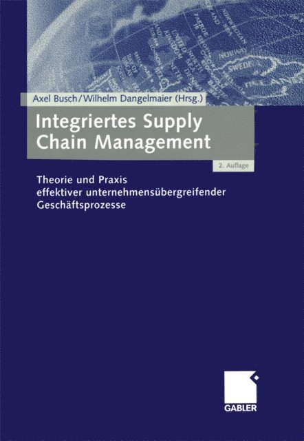 Wilhelm Dangelmaier, Axel Busch - Integriertes Supply Chain Management, E-bok