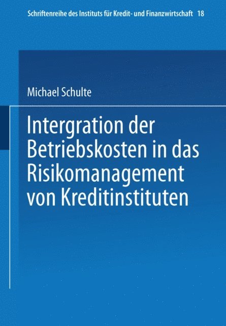 Michael Schulte - Integration der Betriebskosten in das Risikomanagement von Kreditinstituten, E-bok