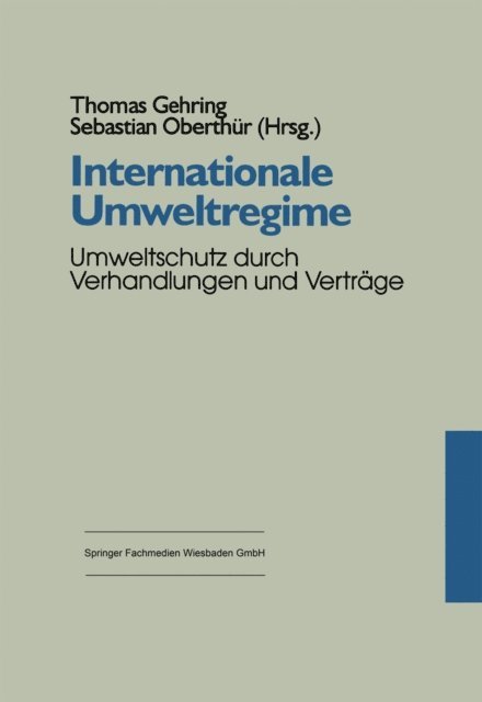 Sebastian Oberthur, Thomas Gehring - Internationale Umweltregime, E-bok