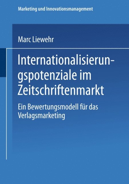 Marc Liewehr - Internationalisierungspotenziale im Zeitschriftenmarkt, E-bok