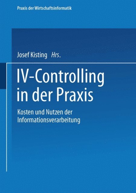 Josef Kisting, Eugen Schmidt, Leonhard von Dobschutz - IV-Controlling in der Praxis, E-bok