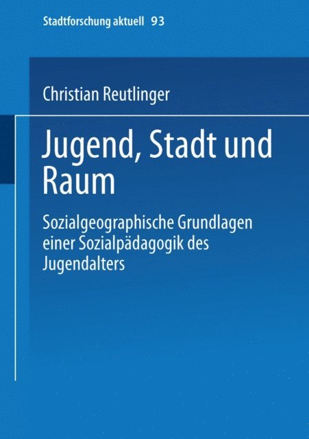 Christian Reutlinger - Jugend, Stadt und Raum, E-bok