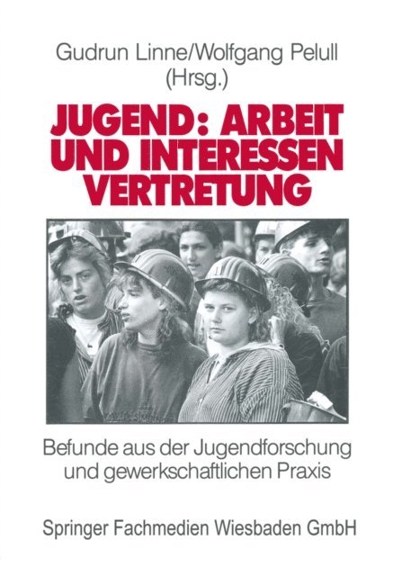 Wolfgang Pelull, Gudrun Linne - Jugend: Arbeit und Interessenvertretung in Europa, E-bok