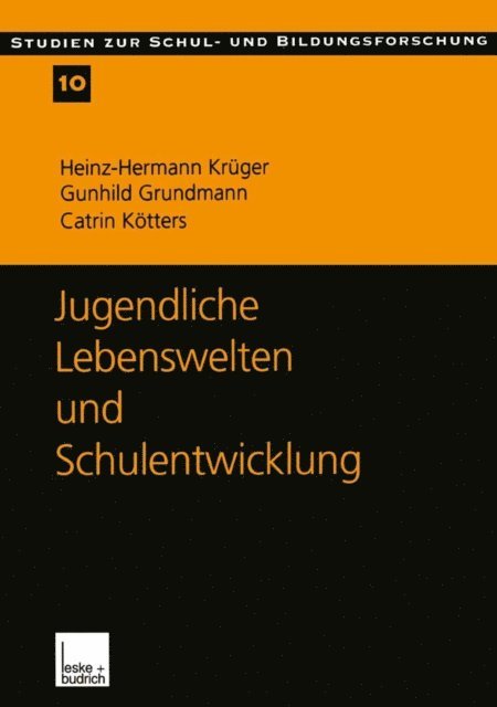 Catrin Kotters-Konig, Gunhild Grundmann, Heinz-Hermann Kruger - Jugendliche Lebenswelten und Schulentwicklung, E-bok