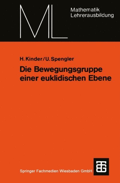 Ulrich Spengler, Henner Kinder - Die Bewegungsgruppe einer euklidischen Ebene, E-bok