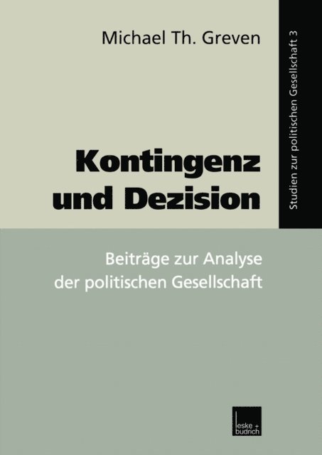 Michael Th. Greven - Kontingenz und Dezision, E-bok