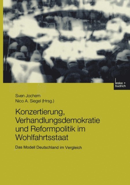 Nico A. Siegel, Sven Jochem - Konzertierung, Verhandlungsdemokratie und Reformpolitik im Wohlfahrtsstaat, E-bok
