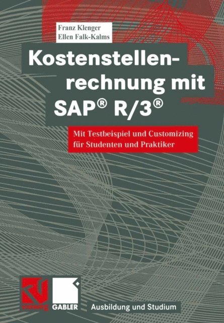 Ellen Falk-Kalms, Franz Klenger - Kostenstellenrechnung mit SAP® R/3®, E-bok