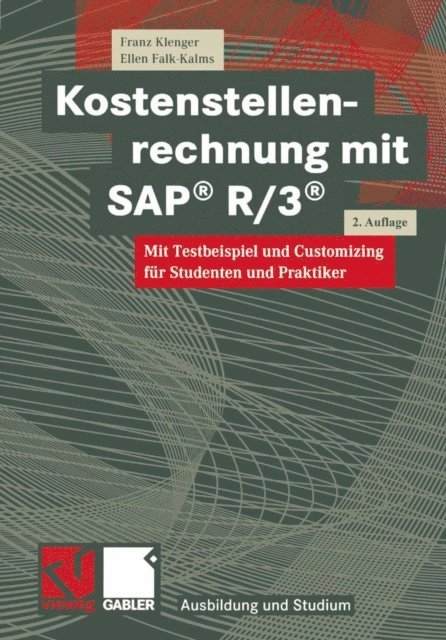 Ellen Falk-Kalms, Franz Klenger - Kostenstellenrechnung mit SAP® R/3®, E-bok