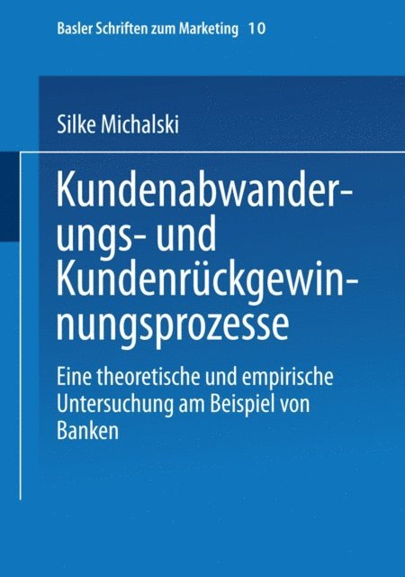 Silke Michalski - Kundenabwanderungs- und Kundenrückgewinnungsprozesse, E-bok