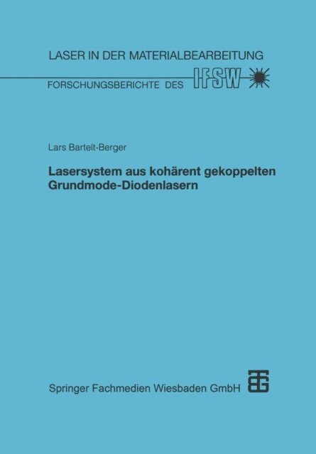Lars Bartelt-Berger - Lasersystem aus kohärent gekoppelten Grundmode-Diodenlasern, E-bok