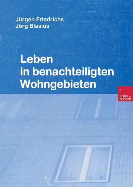 Jurgen Friedrichs - Leben in benachteiligten Wohngebieten, E-bok