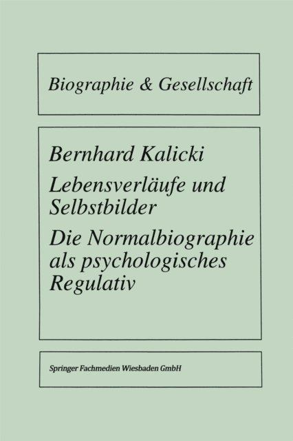 Bernhard Kalicki - Lebensverläufe und Selbstbilder, E-bok