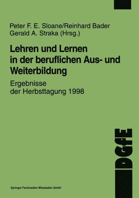 Peter F.E. Sloane - Lehren und Lernen in der beruflichen Aus- und Weiterbildung, E-bok
