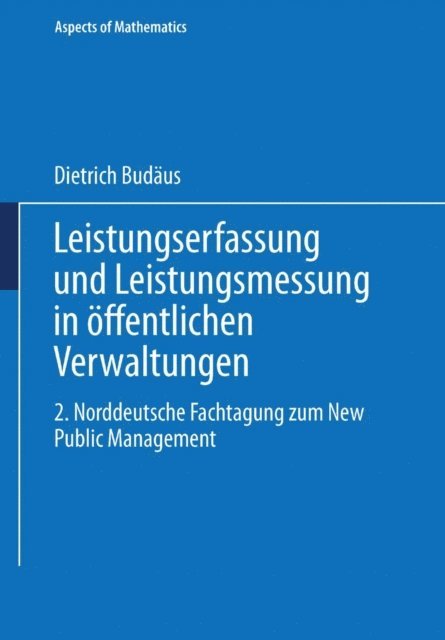 Dietrich Budaus - Leistungserfassung und Leistungsmessung in öffentlichen Verwaltungen, E-bok