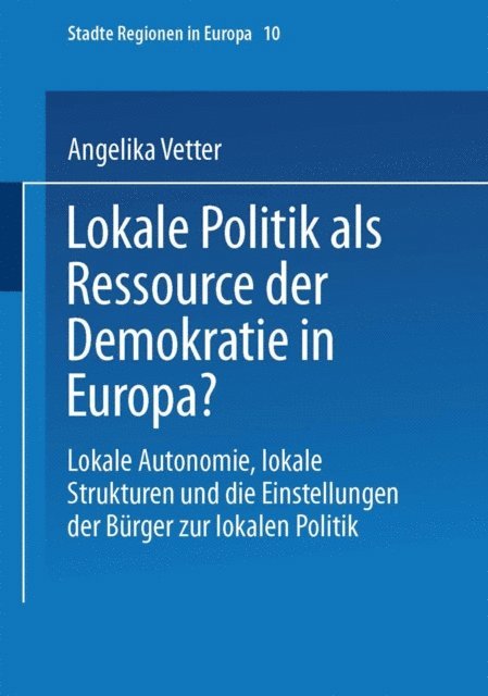 Angelika Vetter - Lokale Politik als Ressource der Demokratie in Europa?, E-bok