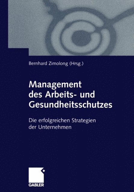 Bernhard Zimolong - Management des Arbeits- und Gesundheitsschutzes, E-bok