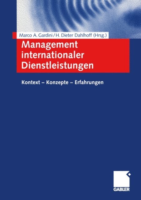 H. Dieter Dahlhoff, Marco A. Gardini - Management internationaler Dienstleistungen, E-bok