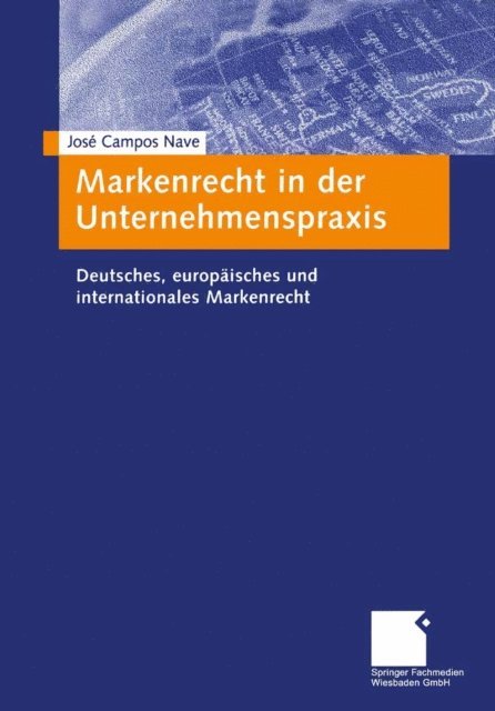 Jose A. Campos Nave - Markenrecht in der Unternehmenspraxis, E-bok