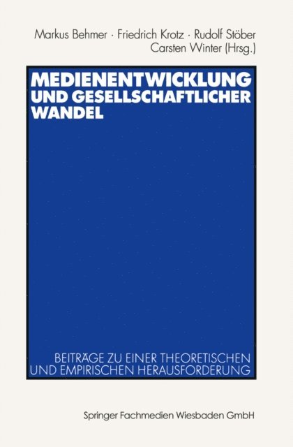 Carsten Winter, Rudolf Stober, Friedrich Krotz, Markus Behmer - Medienentwicklung und gesellschaftlicher Wandel, E-bok