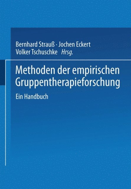 Volker Tschuschke, J. Eckert, Bernhard Strau - Methoden der empirischen Gruppentherapieforschung, E-bok