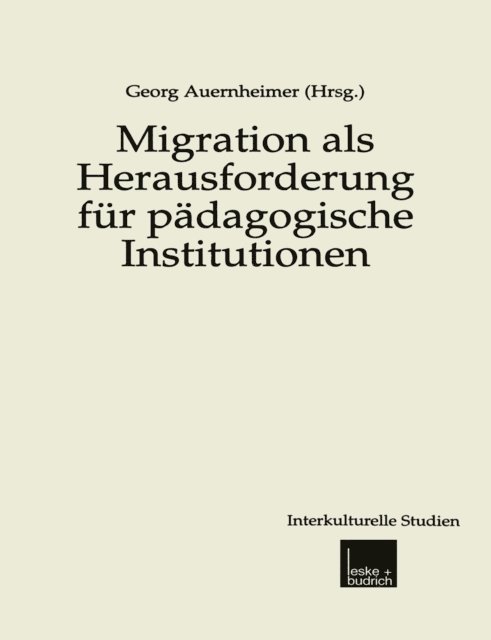 Georg Auernheimer - Migration als Herausforderung für pädagogische Institutionen, E-bok