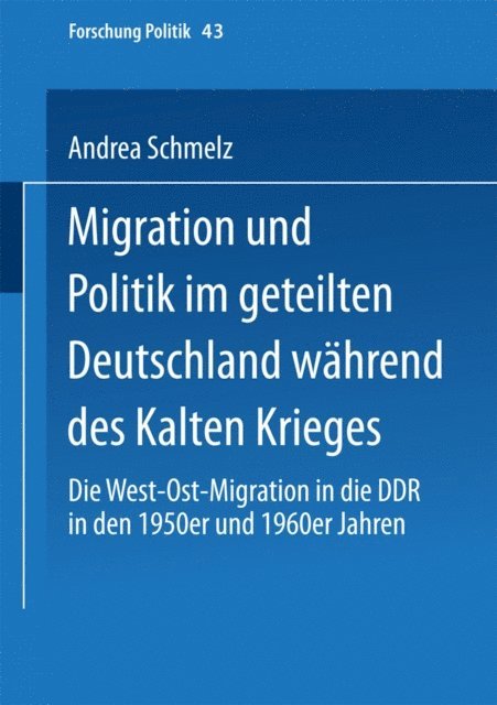 Andrea Schmelz - Migration und Politik im geteilten Deutschland während des Kalten Krieges, E-bok