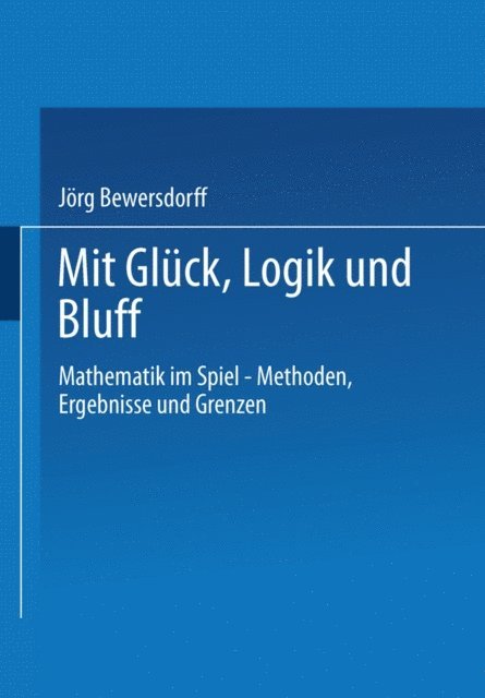 Jorg Bewersdorff - Glück, Logik und Bluff, E-bok. Tillgänglighet: Lägg i varukorg