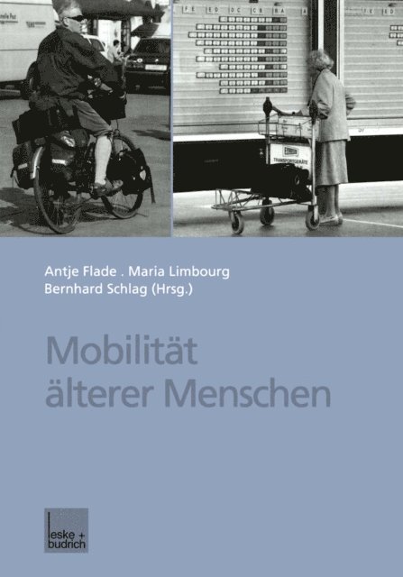 Bernhard Schlag, Maria Limbourg, Antje Flade - Mobilität älterer Menschen, E-bok