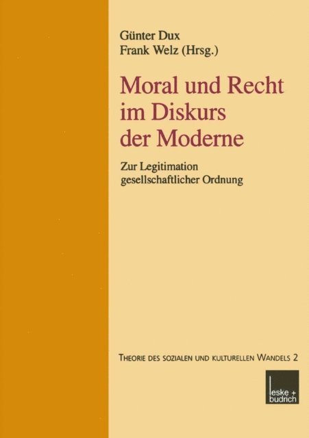 Frank Welz, Gunter Dux - Moral und Recht im Diskurs der Moderne, E-bok