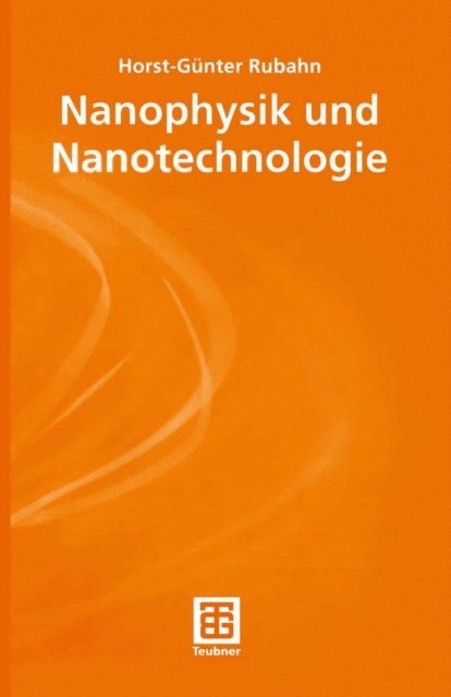 Horst-Gunter Rubahn - Nanophysik und Nanotechnologie, E-bok