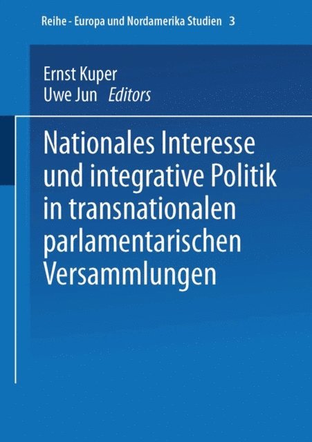 Uwe Jun, Ernst Kuper - Nationales Interesse und integrative Politik in transnationalen parlamentarischen Versammlungen, E-bok