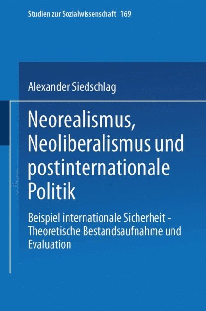 Alexander Siedschlag - Neorealismus, Neoliberalismus und postinternationale Politik, E-bok