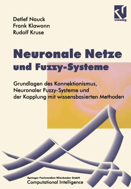 Rudolf Kruse, Frank Klawonn, Detlef Nauck - Neuronale Netze und Fuzzy-Systeme, E-bok
