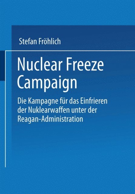 Stefan Frohlich - Nuclear Freeze Campaign, E-bok